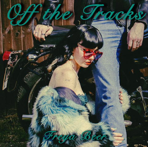 Freya Beer Returns with Darkly Seductive New Single ‘Off the Tracks’